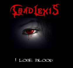 Cradlexis : I Lose Blood